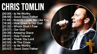 C h r i s T o m l i n Greatest Hits  Top Praise And Worship Songs [upl. by Killam]