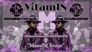 “VitamIN M” by MauvIN Graye mikebennettinfiniteismauvingraye🌸amp🌫️ [upl. by Ekralc]