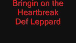 Bringin on the Heartbreak Def Leppard Lyrics [upl. by Lowis655]