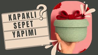 Tres kordon halat ip Kapaklı sepet yapımı sepet yapımı sepet singer part1 basket making [upl. by Dib46]