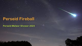 Perseid Fireball  August 12 2024  Perseid Meteor Shower 2024 My Best Perseid Ever 0137 am [upl. by Ruthe]