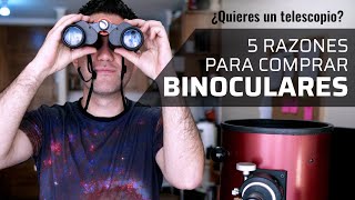 ¿Quieres un Telescopio Primero compra Binoculares [upl. by Breana]