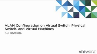 KB 1003806 VLAN configuration on virtual switches physical switches and virtual machines [upl. by Nyleimaj]