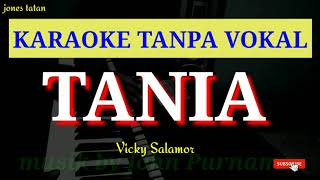 Lagu karaoke tanpa vokal pop Ambon  TANIA  Vicky Salamor [upl. by Leventhal]