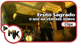 Fruto Sagrado  🧐 O Que Na Verdade Somos Clipe Oficial MK Music [upl. by Nywde30]