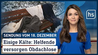 Eisige Kälte Helfende versorgen Obdachlose  hessenschau vom 18122022 [upl. by Ela420]