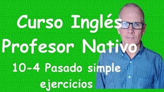 El pasado simple ejercicios  curso de inglés 1004 [upl. by Lyrem687]