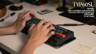 TYP60SL w Cherry MX Black Ultraglide  Typing Test [upl. by Lenhart]