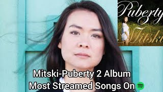 MitskiPuberty 2 Album Most Streamed Songs On Spotify [upl. by Dekow]