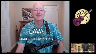 Lava  Ukulele PlayAlong [upl. by Atekehs186]