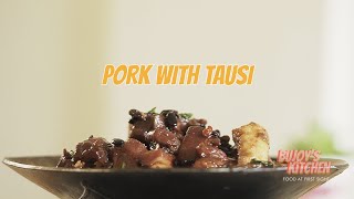 HOW TO COOK PORK WITH BLACK BEANS PORK TAUSI  BUJOYS KITCHEN  EP08 [upl. by Nena]