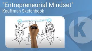 Kauffman Sketchbook  quotEntrepreneurial Mindsetquot [upl. by Lewison676]