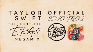 Taylor Swift The Complete Eras Megamix A Mashup of 230 Songs  Official Song Tags [upl. by Nrubyar]