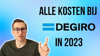 ALLE kosten bij DEGIRO in 2023 op een rijtje [upl. by Imelda]