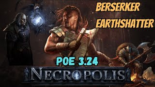 POE 324 Necropolis  My Casual Melee Starter  Berserker Earthshatter Warcry Guide SSF [upl. by Paza]