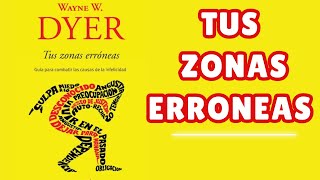 Cambia tu vida 7 Razones para Leer Tus Zonas Erróneas de Wayne Dyer [upl. by Nevak298]