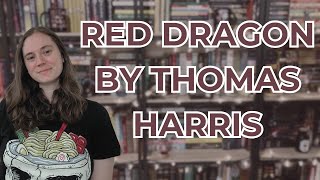 Red Dragon by Thomas Harris  Book Review  No Spoilers [upl. by Halika211]