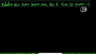 Relation BW Rotor Copper Loss Slip amp Rotor Input Power machine 2 Polytechnic 5th Semester [upl. by Laresa598]