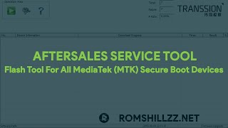 AfterSales Service Tool Flash Tool For All MediaTek MTK Secure Boot Devices  romshillzz [upl. by Monteria]