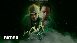 Amenazzy ft Arcángel  La Chanty Remix Explicit Audio [upl. by Jaycee101]