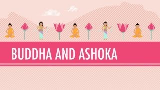 Buddha and Ashoka Crash Course World History 6 [upl. by Atsillac]