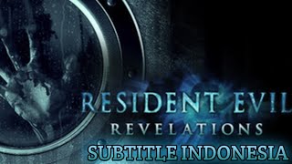 Resident Evil Revelations Subtitle Indonesia [upl. by Onitrof]