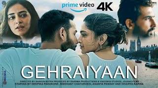 Gehraiyaan  FULL MOVIE 4K HD FACTS  Deepika Padukone Siddhant Chaturvedi Ananya Panday  Dhairya [upl. by Kemme]