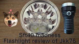 Flashlight review of the Jkk76 sft40 7 Sft40s putting out claimed 18000 long distance lumens [upl. by Nitneuq785]