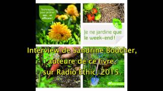 Je ne jardine que le weekend  ITW de Sandrine Boucher sur Radio Ethic [upl. by Sirtaeb]