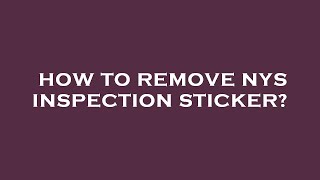 How to remove nys inspection sticker [upl. by Orose]