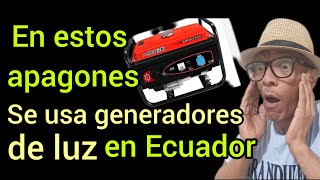 En Apagones de Ecuador usan generadores de luz  unos si otros no [upl. by Kirtap697]