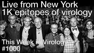 TWiV 1000 Live from New York 1k epitopes of virology [upl. by Ennaid]