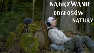 5 Nagrywanie odgłosów natury Część 1  Wstęp do nagrywania głosów ptaków [upl. by Sidonie]