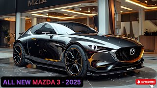 2025 AllNew Mazda 3 Modern Sedan with a Luxurious New Look [upl. by Lilah12]