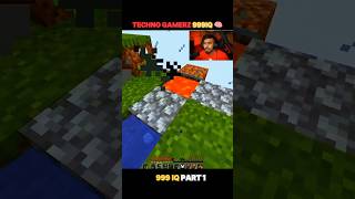 Techno Gamerz MINECRAFT 999 IQ Gameplay 🧠  PART1  minecraft [upl. by Canale]