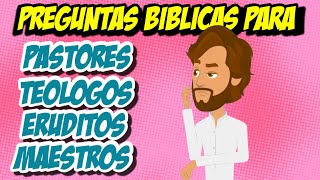 25 PREGUNTAS BIBLICAS PARA EXPERTOSERUDITOSPASTORESTEOLOGOS [upl. by Htaek]