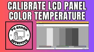 How To Calibrate LCD Panel Color Temperature In Windows 11 And Windows 10 [upl. by Ednarb314]