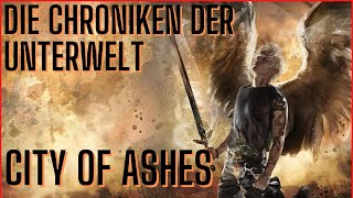 Die Chroniken der Unterwelt CITY OF ASHES  Kapitel 11  Rauch und Stahl [upl. by Nylrac]