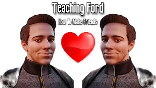 Teaching Ford How To Make Friends [upl. by Girardo]