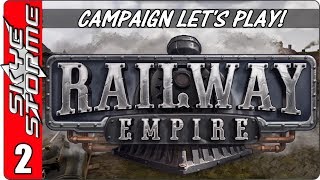 Railway Empire Campaign  Lets Play  Gameplay  Episode 2  1830 The Early Days Part 1 [upl. by Ordnas]