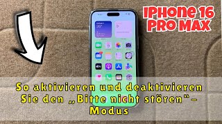 So aktivieren und deaktivieren Sie den „Bitte nicht stören“Modus auf dem iPhone 16 Pro Max [upl. by Retsevlys]