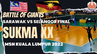 VOLLEYBALL FINAL  SARAWAK VS SELANGOR  SUKMA XX KUALA LUMPUR MSN 2022  BATTLE OF GIANTS [upl. by Skelly]