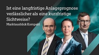 Ist eine langfristige Anlageprognose verlässlicher DWS Marktausblick Kompakt [upl. by Geminius]