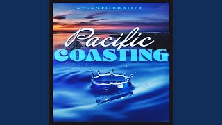 Pacific Coasting [upl. by Lockhart]