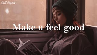 Playlist Songs that makes you feel positive when you listen to it [upl. by Angie665]