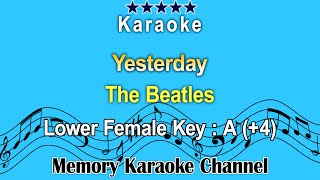 Yesterday Karaoke The Beatles  Lower Female tone Key A 4 [upl. by Janice]