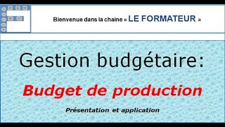 Gestion budgetaire Budget de production [upl. by Chatterjee]