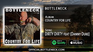 Album Country for life Song Dirty Dirty BOTTLENECK feat Danny Duke [upl. by Gloria]