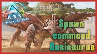 COMMAND FOR SPAWN OASISAURUS IN ARK ASA SCORCHED EARTH [upl. by Elna]