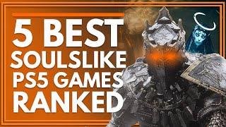 5 of The Best Soulslike Games On PS5 Ranked [upl. by Naro]